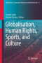 Globalisation, Human Rights, Sports, and Culture : 37 by Joseph Zajda - Hardback