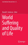 World Suffering and Quality of Life : 56 by Ronald E. Anderson - Hardback