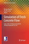 Simulation of Fresh Concrete Flow : State-of-the Art Report of the RILEM Technical Committee 222-SCF : 15 by Nicolas Roussel - Paperback