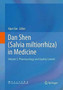 Dan Shen (Salvia miltiorrhiza) in Medicine : Volume 2. Pharmacology and Quality Control by Xijun Yan - Paperback