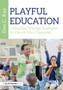 Playful Education : Using Play Therapy Strategies to Elevate Your Classroom by Dee C. Ray - Paperback