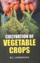 Cultivation of Vegetable Crops by R.C. Upadhyaya - Hardback