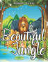 Beautiful Jungle : An Adult Coloring Book. by Robber Fickle - Paperback