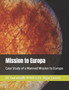 Mission to Europa : Case Study of a Manned Mission to Europa by Ugur Guven - Paperback