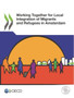 Working together for local integration of migrants and refugees in Amsterdam by Organisation for Economic Co-operation and Development - Paperback