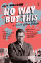 No Way But This : in search of Paul Robeson by Jeff Sparrow - Paperback