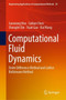 Computational Fluid Dynamics : Finite Difference Method and Lattice Boltzmann Method : 20 by Guoxiang Hou - Hardback