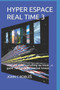 Hyper Espace Real Time 3 by John C Robles - Paperback