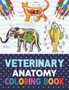 Veterinary Anatomy Coloring Book : Animal Anatomy and Veterinary Physiology Coloring Book. The New Surprising Magnificent Learning Structure For Veterinary Anatomy Students. Veterinary Anatomy & Physi by Donnaniczell Publication - Paperback