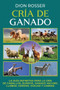 Cria de ganado : La guia definitiva para la cria de caballos, burros, ganado vacuno, llamas, cerdos, ovejas y cabras by Dion Rosser - Paperback
