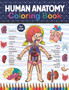 Human Anatomy Coloring Book For Kids : Human Body Anatomy Coloring Book For Medical, High School Students. An Entertaining And Instructive Guide To The Human Body - Bones, Muscles, Blood, Nerves. Huma by Sambaumniel Publication - Paperback