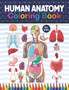 Human Anatomy Coloring Book For Kids : Human Body Anatomy Coloring Book For Medical & High School Students Human Brain Heart Liver Coloring Book. Human Body Student's Self-Test Coloring Book. Medical by Sambaumniel Publication - Paperback