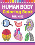 Human Body Coloring Book For Kids : Collection of Simple Illustrations of Human Body Parts. Human Anatomy and Human Body Physiology Coloring Book. Gift For Anatomy Students & Teachers. Human Anatomy C by Pattyriebell Publication - Paperback