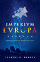 Imperivm Evropa : Conscious Globalism. Green Europeanism. by Laurens K Menger - Paperback