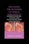 Unlocking the Mysteries of Neural Tube Defects : Understanding, Causes and Developing New Treatments by Thelma C Allison - Paperback