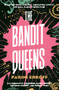 The Bandit Queens : Longlisted for the Women's Prize for Fiction 2023 by Parini Shroff - Paperback