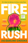 Fire Rush : SHORTLISTED FOR THE WOMEN???S PRIZE FOR FICTION 2023 by Jacqueline Crooks - Paperback