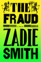 The Fraud : The Instant Sunday Times Bestseller by Zadie Smith - Hardback