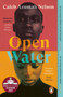 Open Water : Winner of the Costa First Novel Award 2021 by Caleb Azumah Nelson - Paperback