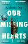 Our Missing Hearts : ???Will break your heart and fire up your courage??? Mail on Sunday by Celeste Ng - Paperback