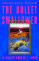 The Bullet Swallower by Elizabeth Gonzalez James - Hardback