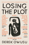Losing the Plot by Derek Owusu - Paperback