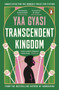 Transcendent Kingdom : Shortlisted for the Women???s Prize for Fiction 2021 by Yaa Gyasi - Paperback