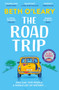 The Road Trip : an hilarious and heartfelt second chance romance from the author of The Flatshare by Beth O'Leary - Paperback
