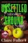 Unsettled Ground : Winner of the Costa Novel Award 2021 by Claire Fuller - Paperback