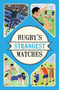 Rugby's Strangest Matches : Extraordinary but True Stories from Over a Century of Rugby by John Griffiths - Paperback