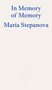In Memory of Memory by Maria Stepanova - Paperback