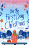 On the First Day of Christmas : the most gorgeous and emotional new festive read for Christmas 2023 by Faith Hogan - Paperback