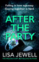 After the Party : The page-turning sequel to Ralph???s Party from the bestselling author by Lisa Jewell - Paperback
