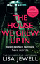 The House We Grew Up In : A psychological thriller from the bestselling author of The Family Upstairs by Lisa Jewell - Paperback