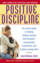 Positive Discipline : The Classic Guide to Helping Children Develop Self-Discipline, Responsibility, Cooperation, and Problem-Solving Skills by Jane Nelsen - Paperback