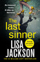 The Last Sinner : the next gripping thriller from the international bestseller for 2023 by Lisa Jackson - Hardback