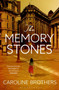 The Memory Stones by Caroline Brothers - Paperback