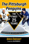 The Pittsburgh Penguins : The First 25 Years by Greg Enright - Paperback