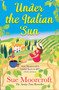 Under the Italian Sun by Sue Moorcroft - Paperback