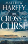 The Cross and the Curse by Matthew Harffy - Paperback
