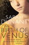 The Birth Of Venus by Sarah Dunant - Paperback