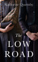 The Low Road by Katharine Quarmby - Hardback