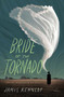 Bride of the Tornado : A Novel by James Kennedy - Paperback