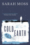 Cold Earth by Sarah Moss - Paperback