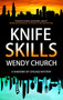 Knife Skills by Wendy Church - Hardback