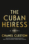 The Cuban Heiress by Chanel Cleeton - Paperback