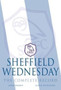 Sheffield Wednesday - The Complete Record 1867-2011 by John Brodie - Paperback