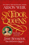 Six Tudor Queens: Jane Seymour, The Haunted Queen : Six Tudor Queens 3 by Alison Weir - Paperback