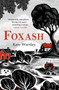 Foxash : 'A wonderfully atmospheric and deeply unsettling novel' Sarah Waters by Kate Worsley - Hardback