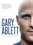 Gary Ablett : An Autobiography by Gary Ablett - Hardback